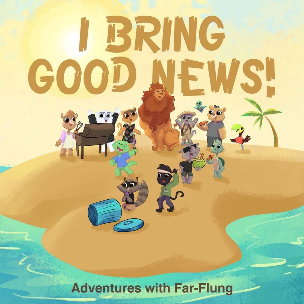 Adventures with Far-Flung Baby Book “I Bring Good News”