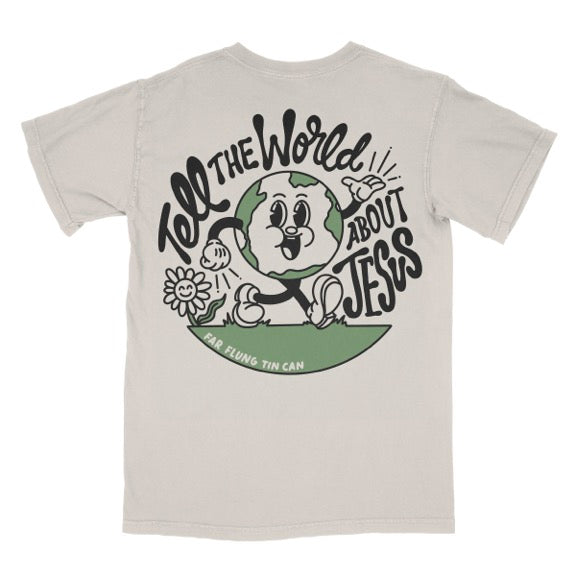 Tell the World About Jesus- short sleeve shirt