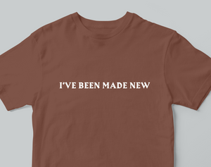 I've Been Made New [T-Shirt]